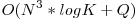 O( N ^3 * log K + Q)