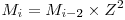 M_{i} = M_{i-2} \times Z^2 