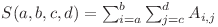 
S(a,b,c,d) = \sum_{i = a}^b \sum_{j = c}^d A_{i, j}
