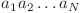  a_1 a_2 \dots a_N 