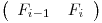 
\emph{}
\[ \left( \begin{array}{ccc}
F_{i-1}_ & F_i_ \end{array} \right)\] 