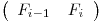 
\emph{}
\[ \left( \begin{array}{ccc}
F_{i-1}_ & F_i_ \end{array} \right)\] 