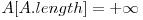 A[A.length] = +\infty