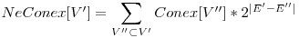  NeConex[V'] = \displaystyle\sum_{V'' \subset V'} Conex[V''] * 2^{|E'-E''|} 