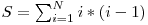  S = \sum_{i = 1}^N i*(i-1) 