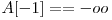 A[-1] == -oo