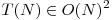 T(N)\in O(N)^2 T(N)\in O(N)^2