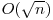 O(\sqrt{n})