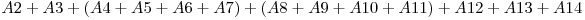 A{2}+A{3}+(A{4}+A{5}+A{6}+A{7})+(A{8}+A{9}+A{10}+A{11})+A{12}+A{13}+A{14}