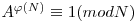 A^{\varphi(N)} \equiv 1 (mod N)