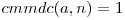 cmmdc(a, n) = 1