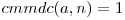 cmmdc(a, n) = 1