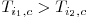  T_{i_{1},c} > T_{i_{2},c} 