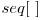  seq[\ ] 