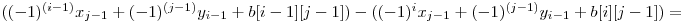  ((-1)^{(i-1)} x_{j-1} + (-1)^{(j-1)} y_{i-1} + b[i-1][j-1]) - ((-1)^i x_{j-1} + (-1)^{(j-1)} y_{i-1} + b[i][j-1]) = 