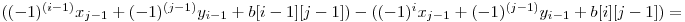  ((-1)^{(i-1)} x_{j-1} + (-1)^{(j-1)} y_{i-1} + b[i-1][j-1]) - ((-1)^i x_{j-1} + (-1)^{(j-1)} y_{i-1} + b[i][j-1]) = 