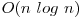 O(n\ log\ n)