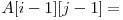  A[i-1][j-1] = 