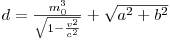 d = \frac{m_0^3}{\sqrt{1-\frac{v^2}{c^2}}} + \sqrt{a^2 + b^2} d = \frac{m_0^3}{\sqrt{1-\frac{v^2}{c^2}}} + \sqrt{a^2 + b^2}