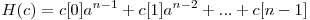 H(c)=c[0]a^{n-1} + c[1]a^{n-2}+...+c[n-1]