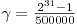 \gamma = \frac{2^{31}-1}{500000}