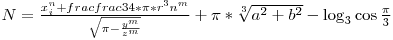  N = \frac{x_i^n + frac{frac{3}{4}*\pi*r^3}{n^m}}{\sqrt{\pi-\frac{y^m}{z^m}}} + \pi*\sqrt[3]{a^2 + b^2} - \log_3 \cos \frac{\pi}{3} 