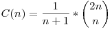  C(n) = \dfrac{1}{n+1} * \dbinom{2n}{n} 