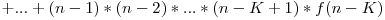 +...+(n-1)*(n-2)*...*(n-K+1)*f(n-K)