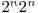 2^n \* 2^n