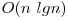 O(n\ lg n)