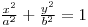  \frac{x^2}{a^2} + \frac{y^2}{b^2} = 1 