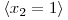  \langle x_{2} = 1 \rangle 