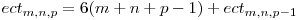  ect_{m, n, p} = 6(m + n + p - 1) + ect_{m, n, p - 1} 