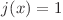 j(x) = 1