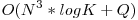 O( N ^3 * log K + Q)