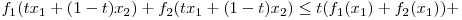 f_{1}(tx_{1} + (1-t)x_{2}) + f_{2}(tx_{1} + (1-t)x_{2}) \le t(f_{1}(x_{1}) + f_{2}(x_{1})) +