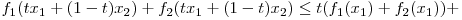 f_{1}(tx_{1} + (1-t)x_{2}) + f_{2}(tx_{1} + (1-t)x_{2}) \le t(f_{1}(x_{1}) + f_{2}(x_{1})) +