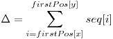  \Delta = \displaystyle\sum_{i = firstPos[x]}^{firstPos[y]} seq[i] 