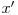 x'