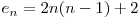  e_{n} = 2n(n-1) + 2 