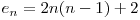  e_{n} = 2n(n-1) + 2 