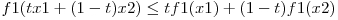 f1(tx1 + (1-t)x2)\le tf1(x1) + (1-t)f1(x2)