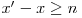 x'-x \geq n