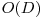 O(D)