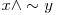  x \wedge \sim y 
