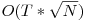 O(T*\sqrt{N})