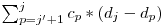  \sum_{p = j' + 1}^j c_{p} * (d_{j} - d_{p}) 