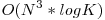 O( N ^3 * log K )