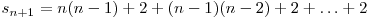  s_{n+1} = n(n-1) + 2 + (n-1)(n-2) + 2 + \ldots + 2 