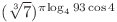  (\sqrt[3]{7})^{\pi}^{\log_493 \cos{4} 